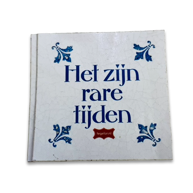 Sticker: "Het zijn rare tijden"