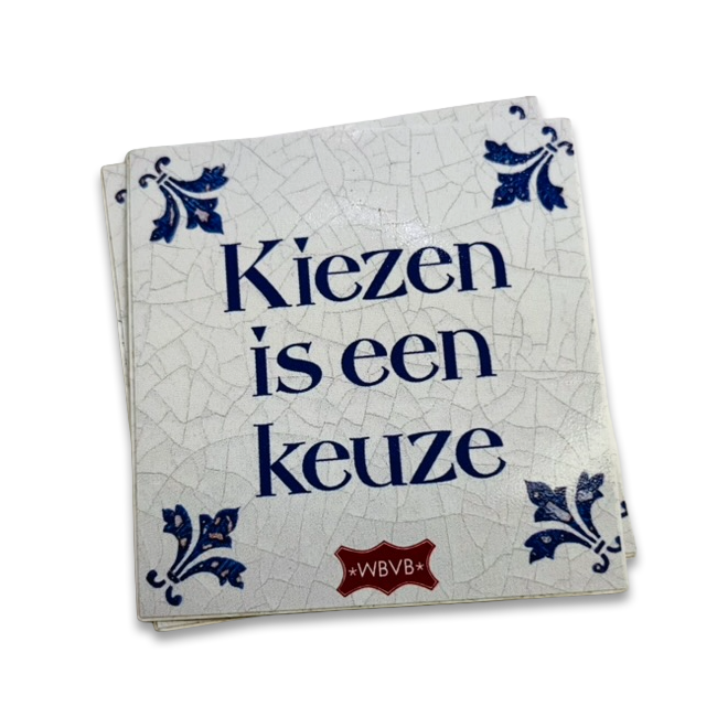 Sticker: "Kiezen is een keuze"